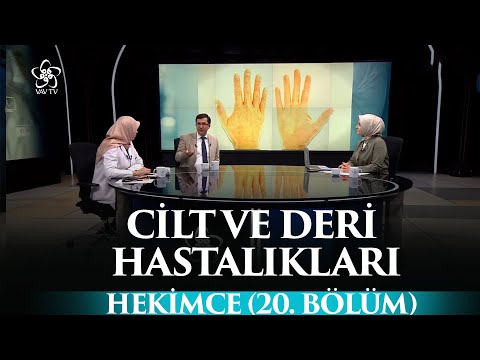 Cilt ve Deri Hastalıkları | Prof. Dr. Necmettin Akdeniz - Hekimce (20. Bölüm)