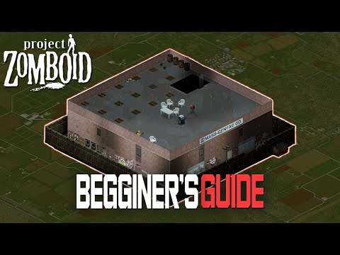 How to start playing Project Zomboid (Open World Survival Sandbox)? Beginner&rsquo;s Guide